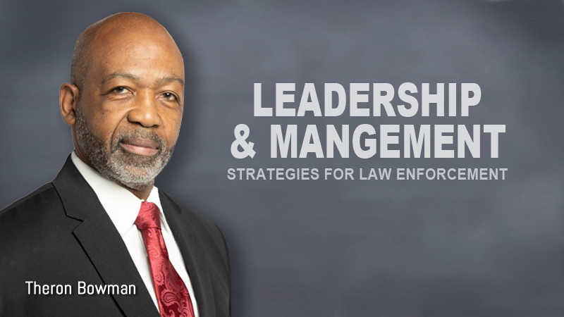 Leadership Management/Strategies for Law Enforcement